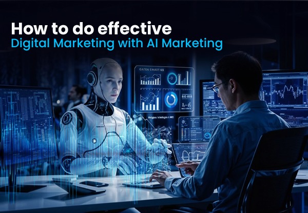 How to do effective Digital Marketing with AI Marketing